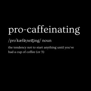 Procaffeinating definition - Mens Classic T Shirt Design